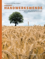 Projekt Handwerkswende: Das Comeback einer starken Branche und Wege aus dem Fachkräftemangel 3819231773 Book Cover