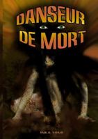 Danseur de Mort (French Edition) 1326696211 Book Cover