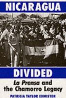 Nicaragua Divided: LA Prensa and the Chamorro Legacy 0813009723 Book Cover