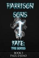Harrison Sons: Fate: the Series 1499176066 Book Cover