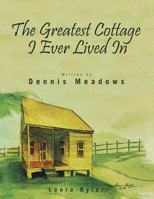The Greatest Cottage I Ever Lived In 1953839355 Book Cover