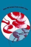 When MS Strikes from a Child's Eyes 1546857346 Book Cover