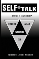 SELF talk: 33 levels of [in]provement B08S2YCJW2 Book Cover