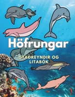 Höfrungar: Staðreyndir og litabók: fyrir börn á aldrinum 2 til 16 ára B0DNWK7DLZ Book Cover
