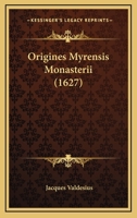 Origines Myrensis Monasterii (1627) 1104889579 Book Cover