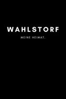 Wahlstorf: Notizbuch 120 Seiten DIN A5 (6x9 Zoll) Punktraster, Punktiert, Dotted Notizen, Termine, Ideen, Skizzen, Planer, Tagebuch, Organisation Deine Stadt, Dorf, Region, Liebe und Heimat 1706999437 Book Cover