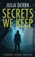 Secrets We Keep: A Sidney Stone FBI Thriller B0G3PPBP6S Book Cover
