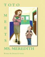 Toto Meets Ms. Meredith 1412075297 Book Cover