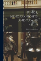 Kings, bishops, knights, and pawns: Life in feudal society B0007DZYM4 Book Cover