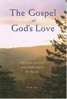 The Gospel of God's Love 0972510605 Book Cover