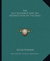 The Last Judgment And The Resurrection Of The Dead 142534982X Book Cover