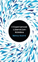 I experienced Liberation·Nibbāna B0C1JGTSRK Book Cover