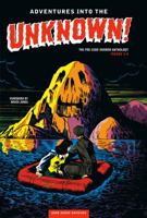 Adventures into the Unknown Archives Volume 1 159582930X Book Cover