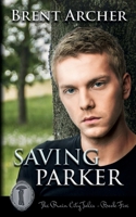 Saving Parker (Rain City Tales) 1626951284 Book Cover