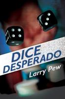 Dice Desperado 1439253137 Book Cover