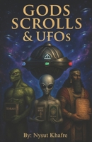 Gods, Scrolls, & UFOs B0FMRF3XGV Book Cover
