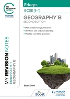 My Revision Notes: Eduqas GCSE (9–1) Geography B Second Edition 1398321737 Book Cover
