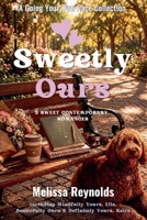 Sweetly Ours (Going Our Own Pace) B0HFTHBJYN Book Cover