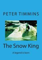 The Snow King 1500453676 Book Cover