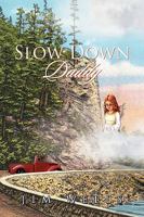 Slow Down Daddy 1441546456 Book Cover