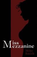 Miss Mezzanine 1495212890 Book Cover