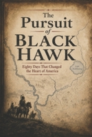 The Pursuit of Black Hawk: Large Print Edition B0HBZG5WC7 Book Cover