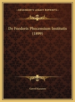 De Foederis Phocensium Institutis 1162434872 Book Cover