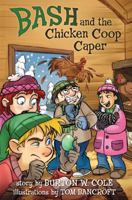 Bash and the Chicken Coop Caper 143368070X Book Cover