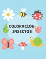 Coloraci�n Insectos: Libro de colorear insectos para ni�os. Mariposa, abeja y otros colores para ni�os y ni�as de 2 a 9 a�os. B084DGVF1B Book Cover