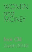 WOMEN and MONEY: Book 014 B0C12QNQGY Book Cover