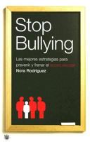 Stop Bullying: Las Mejores Estrategias Para Prevenir y Frenar El Acoso Escolar 8478715827 Book Cover