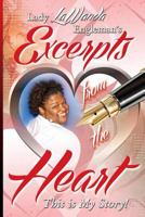 Excerpts from the Heart: This Is My Story 1481144960 Book Cover
