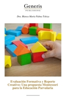 Evaluación Formativa y Reporte Creativo: Una propuesta Montessori para la Educación Parvularia (Spanish Edition) B0HGLCQB8T Book Cover