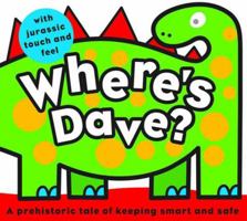 Where's Dave? (Touch and Feel (Priddy Books)) 0312504802 Book Cover
