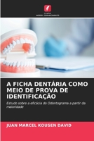 A Ficha Dentária Como Meio de Prova de Identificação 6204085921 Book Cover