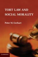 Tort Law and Social Morality 0521759749 Book Cover