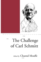 The Challenge of Carl Schmitt 1859842445 Book Cover