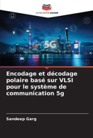 Encodage et décodage polaire basé sur VLSI pour le système de communication 5g (French Edition) B0CK3PWDPH Book Cover