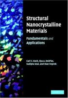 Structural Nanocrystalline Materials: Fundamentals and Applications 0521855659 Book Cover