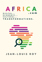Africa.com: Digital, Economic, Cultural Transformation 1771615567 Book Cover