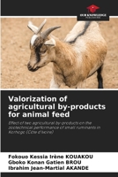 Valorization of agricultural by-products for animal feed 6208947170 Book Cover