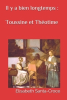 Toussine et Théotime: Il y a bien longtemps B093RKFMNZ Book Cover