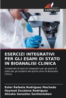 Esercizi Integrativi Per Gli Esami Di Stato in Bioanalisi Clinica (Italian Edition) 6208334217 Book Cover