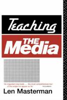 Teaching the Media (Comedia Series) 0906890527 Book Cover