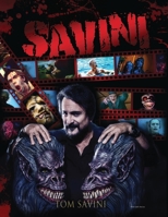 Savini : The Biography (Paperback) 1943201390 Book Cover