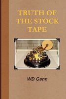 Truth of the Stock Tape (With Introduction to Financial Astrology) 0939093049 Book Cover