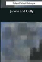 Jarwin and Cuffy 1517218489 Book Cover