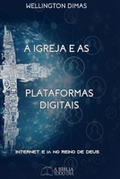 A Igreja e as plataformas digitais: Internet e IA no Reino de Deus 6598363918 Book Cover