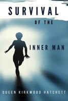Survival of the Inner Man 0578174065 Book Cover