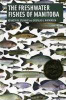 Freshwater Fishes Of Manitoba 0887556787 Book Cover